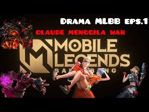 Drama MLBB Eps.1|| claude savage😎