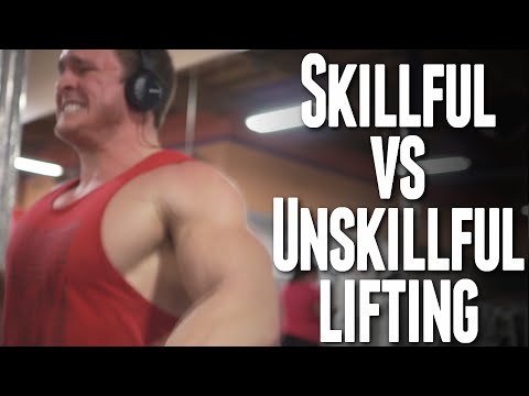 Skillful vs Unskillful Lifting (plus this week's lifting footage)
