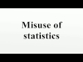 Misuse and Interpretation of Statistics