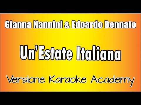 Gianna Nannini & Edoardo Bennato – Un’Estate Italiana (Versione Karaoke Academy Italia)