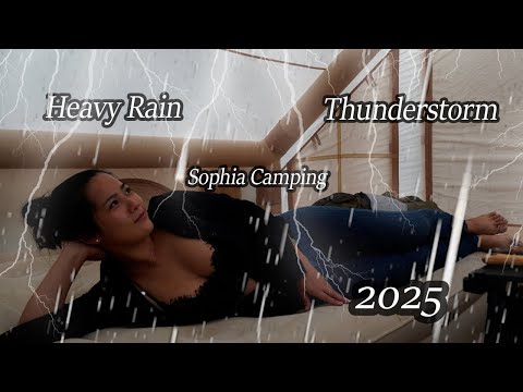 CAMPING IN HEAVY RAIN - thunderstorm, SCARY THUNDER at midnight - Sophia Adventures