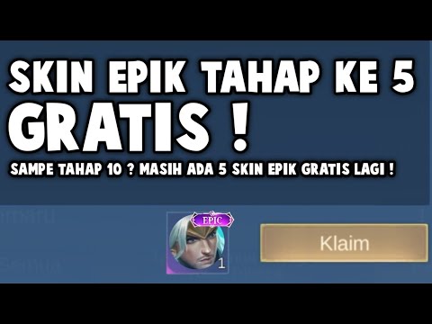 LOGIN SEKARANG, SKIN EPIK GRATIS TAHAP KE 5 ! SAMPE TAHAP KE 10 ? MASIH ADA 5 SKIN GRATIS LAGI !!