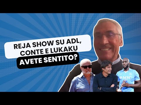 REJA show su DE LAURENTIIS e il NAPOLI | Avete sentito il paragone con CONTE e LUKAKU❓😨