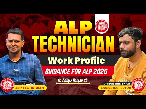 🚉 ALP TECHNICIAN WORK PROFILE  || GUIDANCE FOR ALP 2025 | Aditya Ranjan Sir