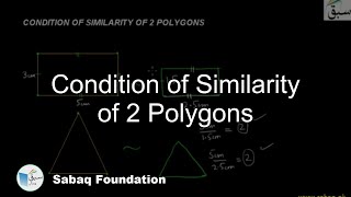 Condition of Similarity of 2 Polygons