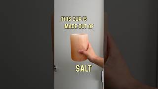 A cup made out of salt…