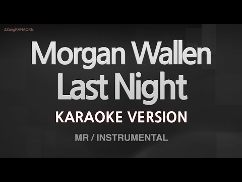 Morgan Wallen-Last Night (MR/Instrumental) (Karaoke Version)