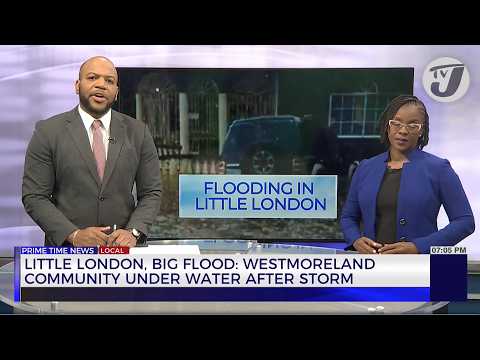 Little London, Big Flood; Westmoreland Community Under Water after Storm | TVJ News