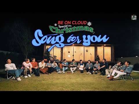BE ON CLOUD | SPECIAL | ON CHRISTMAS 2022 ' SONG FOR YOU  🎄'