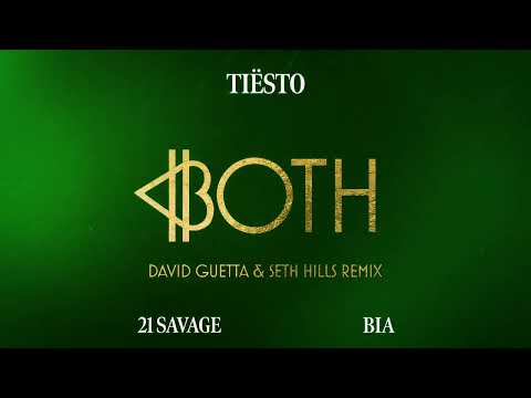 Ti&#235;sto &amp; BIA - BOTH (with 21 Savage) (David Guetta &amp; Seth Hills Remix) [Official Audio]