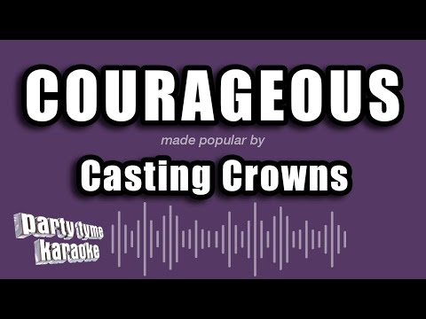 Casting Crowns – Courageous (Karaoke Version)