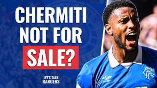 Should Rangers Reject Bids For Youssef Chermiti? | Stay or Go: Rangers Attackers