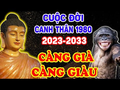 Cuộc Đời Tuổi Canh Thân 1980