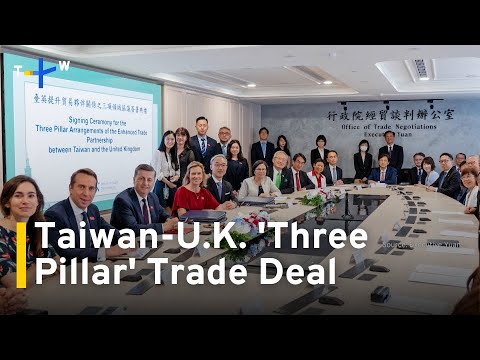 YouTube video thumbnail: Taiwan and U.K. Sign Landmark 'Three Pillar' Trade Deal in Taipei｜