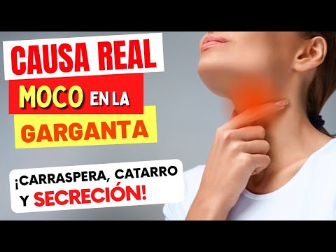 La CAUSA REAL del MOCO en la GARGANTA (Carraspera, Catarro y Secreción)