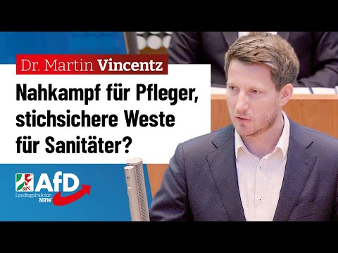 Nahkampfkurs für Pfleger, stichsichere Weste für Sanitäter? – Dr. Martin Vincentz (AfD)