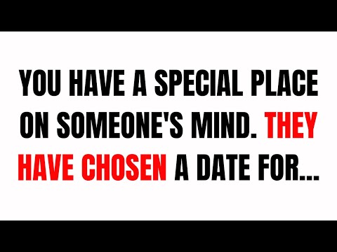 You have a special place on someone's mind. They have chosen a date for... | God's message for me