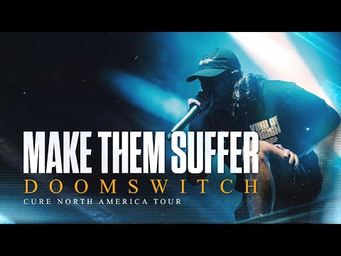 Make Them Suffer - "Doomswitch" LIVE! The Cure Tour