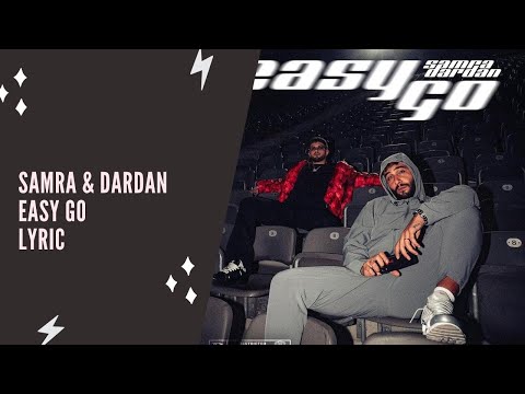 Samra & Dardan - Easy Go (Lyric Edition)