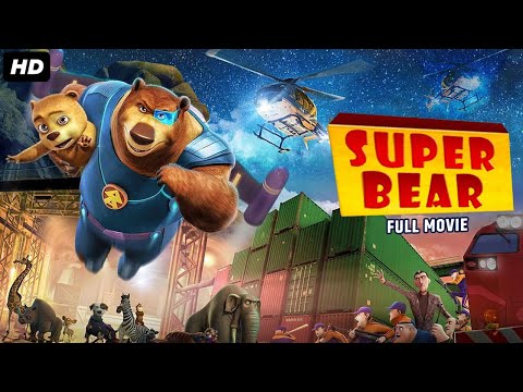 SUPER BEAR (सुपर बियर) - Full Movie In Hindi With Eng Subtitles | Animated Movie Hindi | Qi Wang