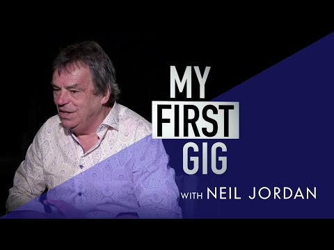 My First Gig with Neil Jordan