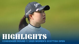 Condensed Round 1 Highlights | 2025 Women's Scottish Open