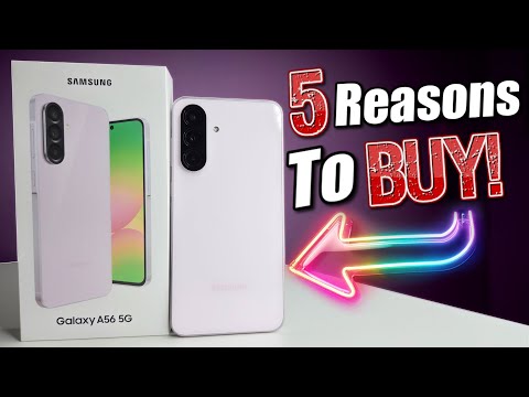 5 Reasons I LOVE The Samsung Galaxy A56!