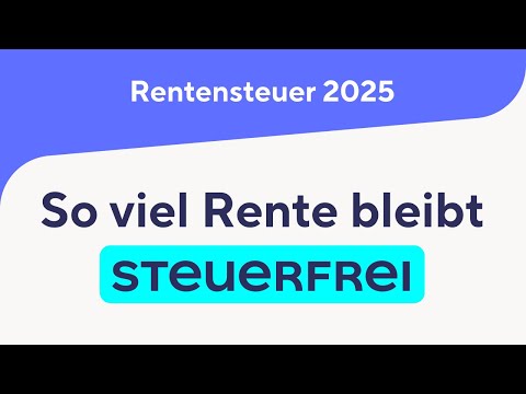 RentenSTEUER 2025: … € Rente steuerfrei! (Rentenbesteuerung 2025 berechnet)
