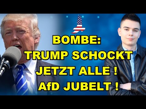 TRUMP SCHOCKT ALLE! AfD JUBELT!