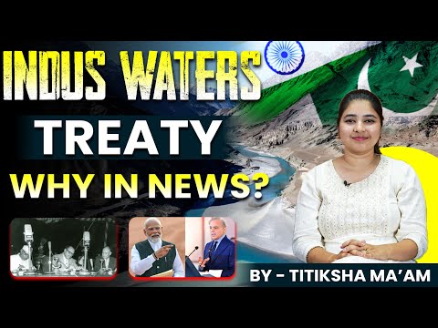 Indus Waters Treaty : Decoded I Water Wars | Tathastu ICS