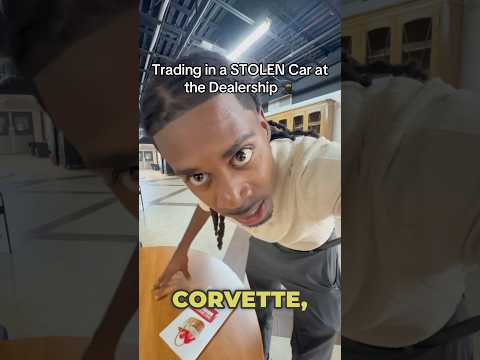 TRADING IN A STOLEN VETTE GONE WRONG #automobile #carsales #funny #corvette