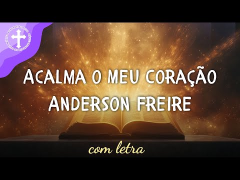 Acalma o Meu Coração - Teu Abraço, Senhor - Refúgio em Momentos de Dor e Alegria 💖✨