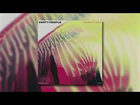 Shakti (UK) - Party People