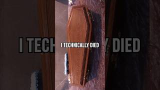 i technically died