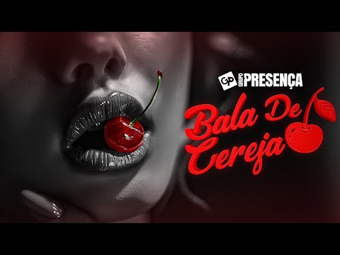 GRUPO PRESENÇA | BALA DE CEREJA (Samba e Pagode)