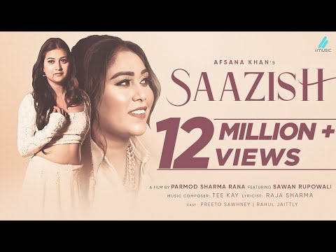 Saazish (Official Video) Afsana Khan Ft Sawan Rupowali | Tee Kay -Raja Sharma- New Hindi Songs 2022