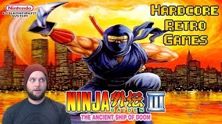 Hardcore Retro Games [#04] - Ninja Gaiden 3: The Ancient Ship of Doom (NES)