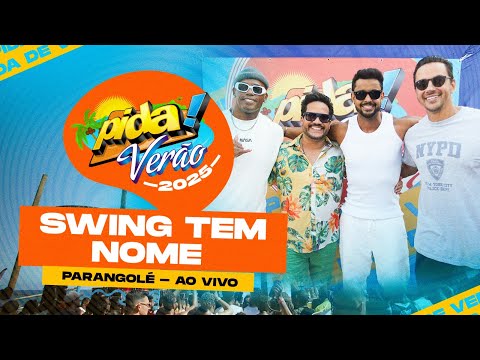 Parangolé no Pida! de Verão 2025 - SWING TEM NOME