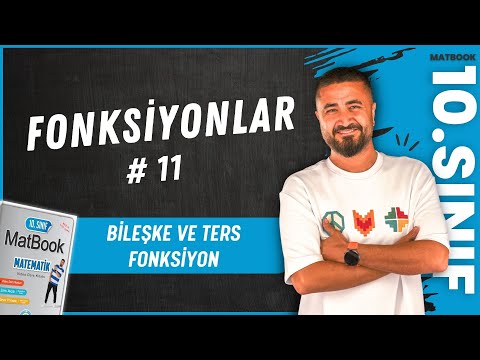 Bileşke ve Ters Fonksiyon | Fonksiyonlar 11 | 10.SINIF MATEMATİK MatBook | 2025