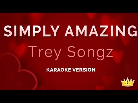 Trey Songz – Simply Amazing (Karaoke Version)