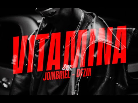 Jombriel, DFZM - Vitamina (Video Oficial)