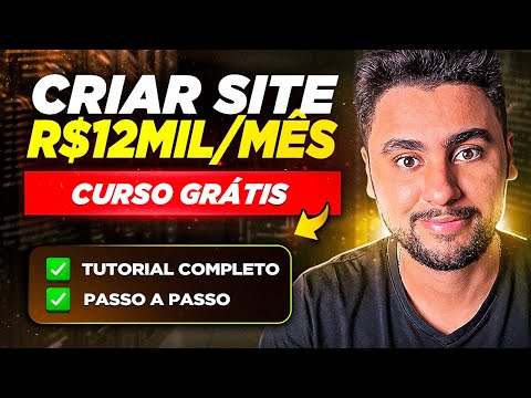 CURSO GRÁTIS: Como Criar um Site PROFISSIONAL e faturar R$12 MIL por mês (SEM PROGRAMAÇÃO)