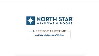 Here for a Lifetime  |  North Star Windows & Doors