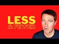 Understanding 'Less' vs 'Fewer'
