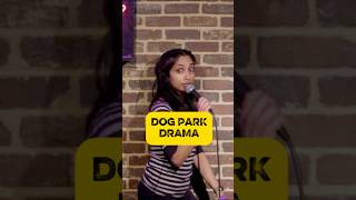 DOG PARK DRAMA