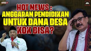 HOT NEWS: ANGGARAN PENDIDIKAN UNTUK DANA DESA. KOK BISA?