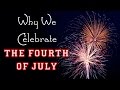 Exploring the Significance of the Fourth of July