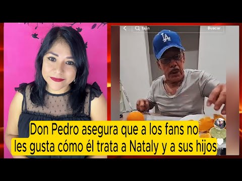 Don Pedro asegura que a los fans no les gusta cómo él trata a Nataly y a sus hijos #pedrorivera