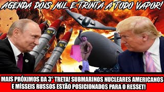 MAIS PRÓXIMOS DA 3° TRETA! SUBMARINOS NUCLEARES AMERICANOS E MÍSSEIS RUSSOS ESTÃO POSICIONADOS