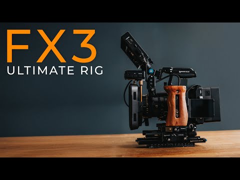 My Sony FX3 Rig Setup for 2025